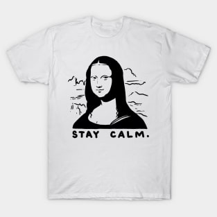 Stay Calm Mona Lisa T-Shirt